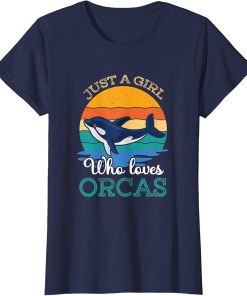 Orca Whale Just A Girl Who Loves Orcas T-Shirt