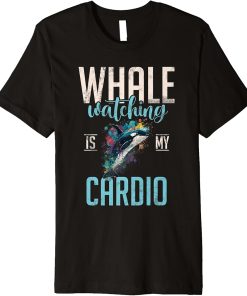 Whales Watch Dolphin Pottwhal Funny Saying Orca Whale Premium T-Shirt