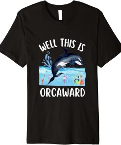 Funny Awkward Orca Pun Whale Well This Is Orcaward Premium T-Shirt