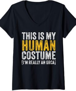 Womens This Is My Human Costume I"m Really An Orca Halloween Whale V-Neck T-Shirt