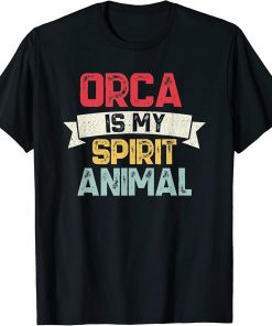 Vintage Orca Is My Spirit Animal Funny Orca T-Shirt